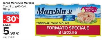 Offerta per Mareblu - Tonno Meno Olio a 5,99€ in Carrefour Market