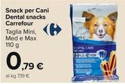 Offerta per Carrefour - Snack Per Cani Dental Snacks  a 0,79€ in Carrefour Market