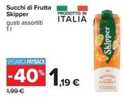 Offerta per Skipper - Succhi Di Frutta a 1,19€ in Carrefour Ipermercati