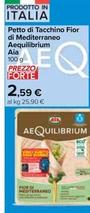 Offerta per Aia - Petto Di Tacchino Fior Di Mediterraneo Aequilibrium a 2,59€ in Carrefour Ipermercati