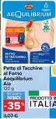 Offerta per Aia - Petto Di Tacchino Al Forno Aequilibrium a 1,99€ in Carrefour Ipermercati
