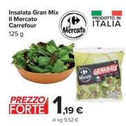 Offerta per Carrefour - Insalata Gran Mix Il Mercato a 1,19€ in Carrefour Ipermercati