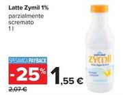 Offerta per Parmalat - Latte Zymil 1% a 1,55€ in Carrefour Ipermercati