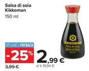 Offerta per Kikkoman - Salsa Di Soia a 2,99€ in Carrefour Ipermercati