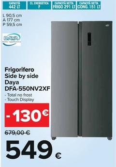 Offerta per Daya - Frigorifero Side By Side Dfa-550NV2XF a 549€ in Carrefour Ipermercati
