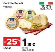 Offerta per Sabelli - Caciotte a 1,19€ in Carrefour Ipermercati