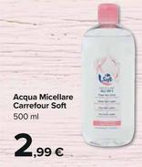 Offerta per Carrefour - Acqua Micellare Soft a 2,99€ in Carrefour Ipermercati