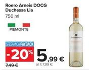 Offerta per Duchessa Lia - Roero Arneis DOCG  a 5,99€ in Carrefour Ipermercati