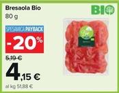 Offerta per Bresaola Bio a 4,15€ in Carrefour Ipermercati