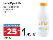Offerta per Parmalat - Latte Zymil 1% a 1,45€ in Carrefour Ipermercati