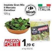 Offerta per Carrefour - Insalata Gran Mix Il Mercato  a 1,19€ in Carrefour Ipermercati