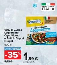 Offerta per Orogel - Virtù Di Zuppa Leggerezza, Ogni Giorno O Antichi Sapori a 1,99€ in Carrefour Ipermercati