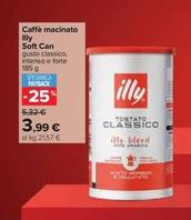 Offerta per Illy - Caffè Macinato Soft Can a 3,99€ in Carrefour Ipermercati