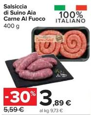 Offerta per Aia - Salsiccia Di Suino Carne Al Fuoco a 3,89€ in Carrefour Express