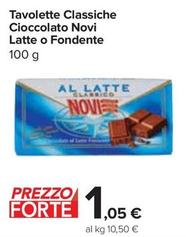 Offerta per Novi - Tavolette Classiche Cioccolato Latte O Fondente a 1,05€ in Carrefour Express