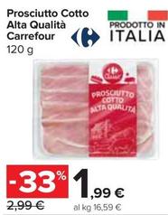 Offerta per Carrefour - Prosciutto Cotto Alta Qualità a 1,99€ in Carrefour Express