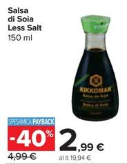 Offerta per Kikkoman - Salsa Di Soia Less Salt a 2,99€ in Carrefour Express