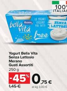 Offerta per Merano - Yogurt Bella Vita Senza Lattosio a 0,75€ in Carrefour Express