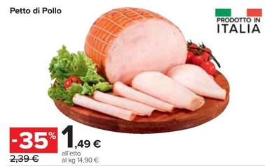Offerta per Petto Di Pollo a 1,49€ in Carrefour Express