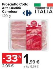 Offerta per Carrefour - Prosciutto Cotto Alta Qualità  a 1,99€ in Carrefour Express