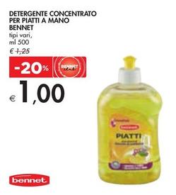 Offerta per Bennet - Detergente Concentrato Per Piatti A Mano a 1€ in Bennet