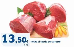 Offerta per Polpa Di Coscia Per Arrosto a 13,5€ in Sigma