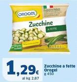 Offerta per Orogel - Zucchine A Fette a 1,29€ in Sigma