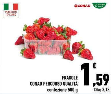 Offerta per Conad - Fragole Percorso Qualità a 1,59€ in Conad