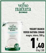 Offerta per Conad - Yogurt Bianco Verso Natura a 1,4€ in Conad City