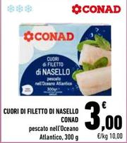 Offerta per Conad - Cuori Di Filetto Di Nasello a 3€ in Conad City