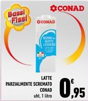 Offerta per Conad - Latte Parzialmente Scremato a 0,95€ in Conad City