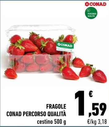 Offerta per Conad - Fragole Percorso Qualità a 1,59€ in Conad City