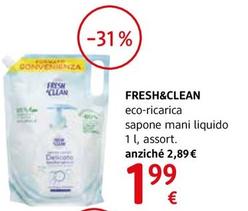 Offerta per Fresh & Clean - Eco-Ricarica Sapone Mani Liquido a 1,99€ in dm