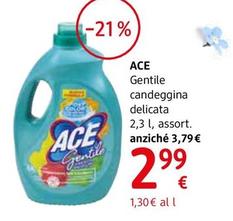 Offerta per Ace - Gentile Candeggina Delicata 2,3 L, Assort. a 2,99€ in dm
