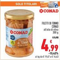 Offerta per Conad - Filetti Di Tonno a 4,99€ in Conad