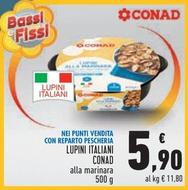 Offerta per Conad - Lupini Italiani a 5,9€ in Conad