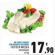 Offerta per Filetto Di Baccalà a 17,9€ in Conad