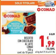 Offerta per Conad - Biscotto Con Cioccolato Al Latte a 1,99€ in Conad