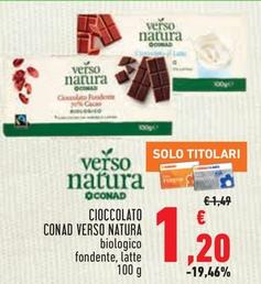 Offerta per Conad - Cioccolato Verso Natura a 1,2€ in Conad City