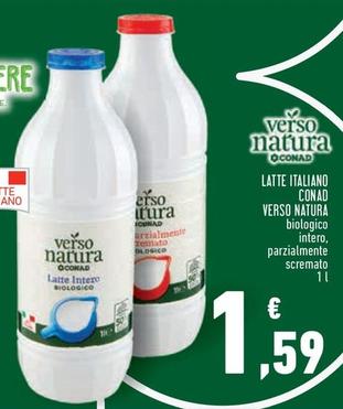 Offerta per Conad Verso Natura - Latte Italiano a 1,59€ in Conad City