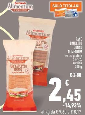 Offerta per Conad - Pane Bauletto Alimentum a 2,45€ in Conad City