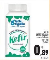 Offerta per Latte Tigullio - Kefir a 0,89€ in Conad Superstore