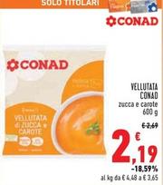 Offerta per Conad - Vellutata  a 2,19€ in Conad Superstore