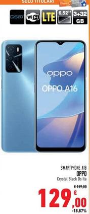 Offerta per Oppo - Smartphone A16 a 129€ in Conad Superstore