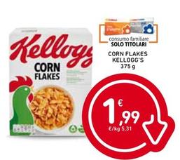Offerta per Kelloggs - Corn Flakes a 1,99€ in Spazio Conad