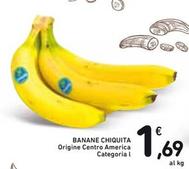 Offerta per Chiquita - Banane a 1,69€ in Spazio Conad