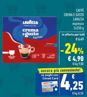 Offerta per Lavazza - Caffè Crema E Gusto a 4,9€ in Conad