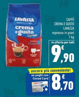 Offerta per Lavazza - Caffè Crema E Gusto a 9,9€ in Conad