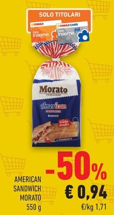 Offerta per Morato - American Sandwich a 0,94€ in Conad City