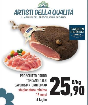 Offerta per Conad - Prosciutto Crudo Toscano D.O.P. Sapori&Dintorni a 25,9€ in Margherita Conad